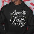 Leave A Little Sparkle Wherever You Go Vintage Hoodie Unique Gifts