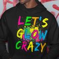 Lets Glow Crazy - Retro Colorful Party Outfit Hoodie Unique Gifts