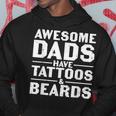 Mens Awesome Dads Have Tattoos And Beards Fathers Day V4 Hoodie Funny Gifts