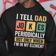 Mens Daddy I Tell Dad Jokes Periodically Fathers Day Hoodie Unique Gifts