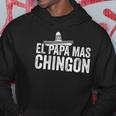 Mens El Papa Mas Chingon Mexican Hat Spanish Fathers Day Gift Hoodie Unique Gifts