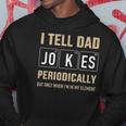 Mens Funny Dad Jokes Periodically In Element For Fathers Day Hoodie Personalized Gifts
