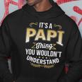 Mens Funny Dad Tee Its A Papi Thing You Wouldnt Understand Hoodie Unique Gifts