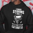 Mens I Chase Storms And I Know Things Storm Spotter Hoodie Personalized Gifts