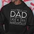 Mens I Tell Dad Jokes Periodically Chemistry Dad Jokes Hoodie Unique Gifts