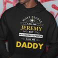 Mens Jeremy Name Gift - Daddy Hoodie Unique Gifts