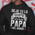 Mens Mexican Mejor Papa Dia Del Padre Camisas Fathers Day Hoodie Unique Gifts
