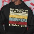 Mens Retro Dear Dad Great Job Were Awesome Thank You Vintage Hoodie Unique Gifts