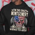 Montgomery Name Gift Im The Crazy Montgomery Hoodie Personalized Gifts