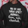 My Ex Has Three Spirit AnimalsLion Ass Cheetah Apparel Hoodie Unique Gifts