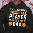 My Favorite Baseball Player Calls Me Dad 819 Trending Shirt Hoodie Funny Gifts