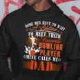 My Favorite Bowling Player Calls Me Dad Father 138 Bowling Bowler Hoodie Unique Gifts