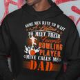 My Favorite Bowling Player Calls Me Dad Father 138 Bowling Bowler Hoodie Funny Gifts