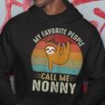 My Favorite People Call Me Nonny 302 Trending Shirt Hoodie Funny Gifts