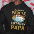 My Favorite People Call Me Papa 529 Trending Shirt Hoodie Funny Gifts