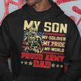 My Son Is Soldier Proud Military Dad 710 Shirt Hoodie Funny Gifts