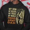 My Son Is Soldier Proud Military Dad 715 Shirt Hoodie Funny Gifts