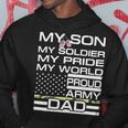 My Son My Soldier Hero Proud Army Dad 702 Shirt Hoodie Funny Gifts