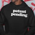 Patent Pending Patent Applied For Hoodie Unique Gifts