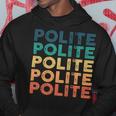 Polite Name Shirt Polite Family Name Hoodie Unique Gifts