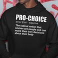 Pro Choice Definition Feminist Womens Rights My Choice Hoodie Funny Gifts