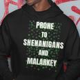 Prone To Shenanigans And Malarkey Funny St Patricks Day Hoodie Personalized Gifts
