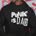 Punk Is Dad Fathers Day Hoodie Unique Gifts