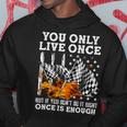 Racing You Only Live Once Hoodie Funny Gifts