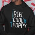 Reel Cool Poppy Fishing Fathers Day Gift Fisherman Poppy Hoodie Unique Gifts