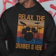 Relax The Drummer Here Hoodie Funny Gifts