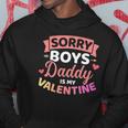 Sorry Boys Daddy Is My Valentines Day Hoodie Unique Gifts