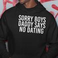 Sorry Boys Daddy Says No Dating Funny Girl Gift Idea Hoodie Unique Gifts