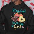 Stepdad Of The Birthday Girl Matching Family Birthday Hoodie Funny Gifts