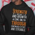 Strength And Growth Come Only Through Continuous Effort And Struggle Papa T-Shirt Fathers Day Gift Hoodie Unique Gifts