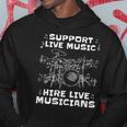 Support Live Music Hire Live Musicians Drummer Gift Hoodie Unique Gifts