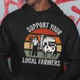 Support Your Local Farmers Farming Hoodie Unique Gifts
