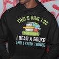 Thats What I Do I Read Books And I Know Things Reading V2 Hoodie Personalized Gifts