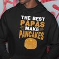 The Best Papas Make Pancakes Hoodie Unique Gifts