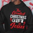 The Greatest Christmas Is Jesus Christmas Xmas A Hoodie Unique Gifts