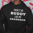 Theres No Buddy Like My Grandson Matching Grandpa Hoodie Unique Gifts