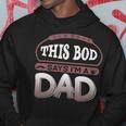 This Bod Says Im A Dad Tee Great Presents In Fathers Day 21 Shirt Hoodie Funny Gifts