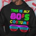 This Is My 80S Costume Retro Halloween Disco Costume Hoodie Funny Gifts