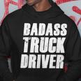 Truck Driver - Funny Big Trucking Trucker Hoodie Funny Gifts