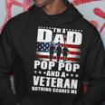 Veteran I Am A Dad A Pop Pop And A Veteran Fathers Day 544 Navy Soldier Army Military Hoodie Unique Gifts
