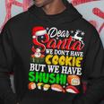 We Dont Have Cookies But Sushi 872 Shirt Hoodie Funny Gifts