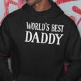 Worlds Best Daddy Fathers Day Gifts Idea For Dad Hoodie Unique Gifts