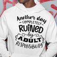 Another Day Completely Hoodie Funny Gifts