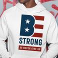 Be Strong And Never Give Up Tshirt American Tshirt United State Of America Hoodie Funny Gifts