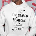 Be The Reason Someone Smiles Today Teacher Gift Best Gift For Women Hoodie Funny Gifts