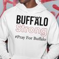 Buffalo Strong Pray For Buffalo Hoodie Funny Gifts